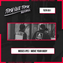 Moses (PE) - Move Your Body Edit