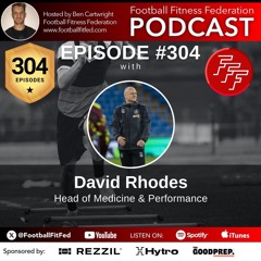 #304 "How To Keep Player's Available Throughout The Season" With David Rhodes