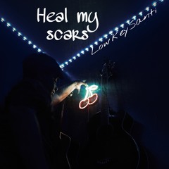 Heal my scars