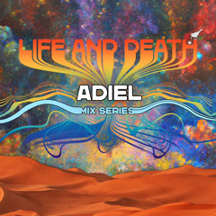 Adiel X Life and Death Mix