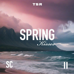 SPRING KISSES 2
