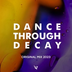 Dancing Through Decay - WolmeR ( Original Mix 2023 )