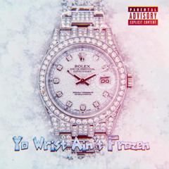 Yo Wrist Ain't Frozen!