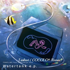 TEMPLIME - リンクロット ft.星宮とと(COCOLO* REMIX)