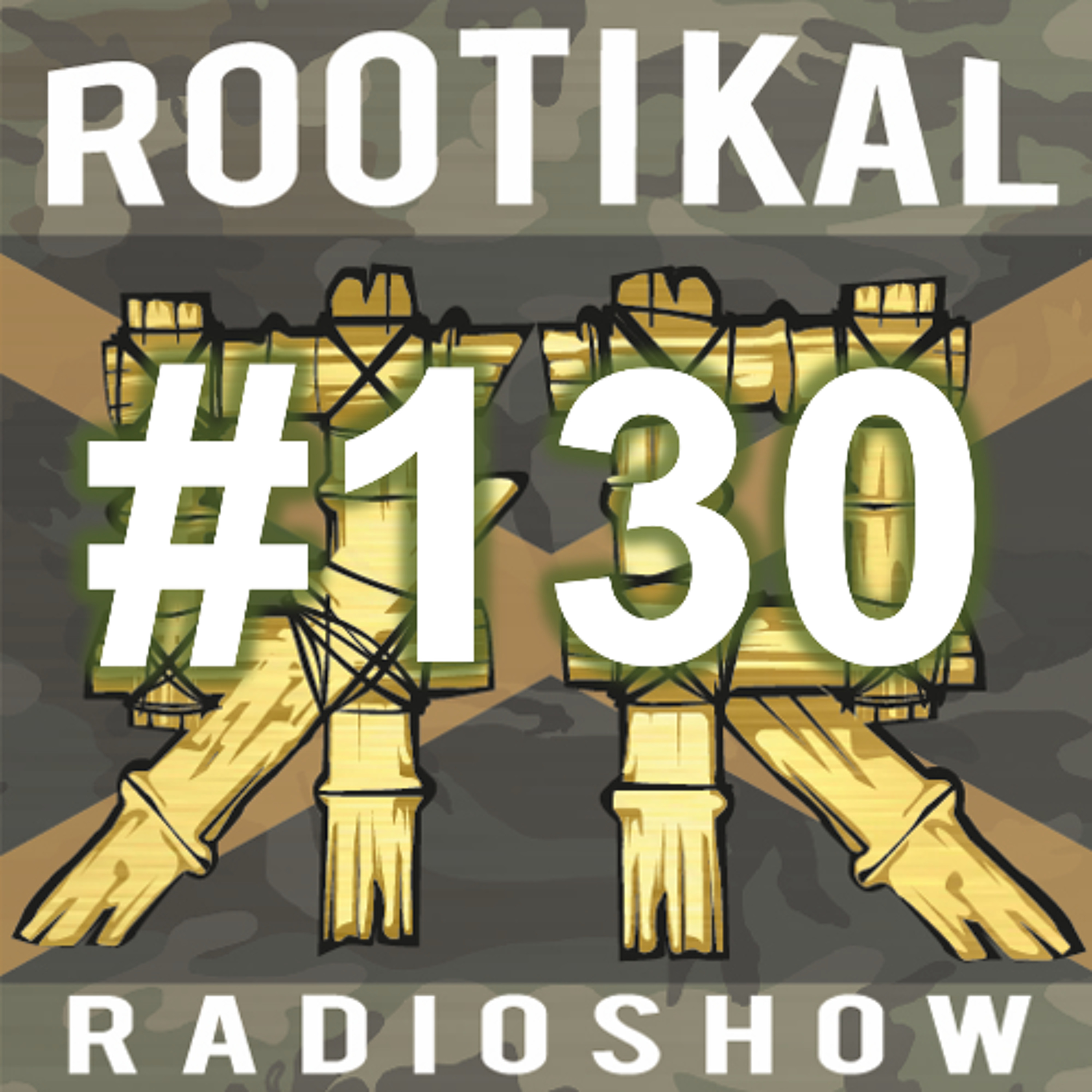 Rootikal Radioshow #130 - 30th March 2026 episode artwork