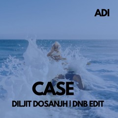 Diljit Dosanjh- Case (ADI DNB Edit ) 2A 85 BPM