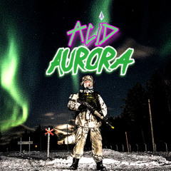 ACID/AURORA EP