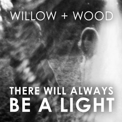 There Will Always Be A Light