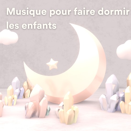 musique pour endormir les enfants de 6 ans