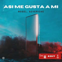 Nusel, Severiche - Asi Me Gusta Ami (Radio Edit)