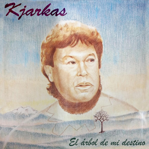 洋楽 Los Kjarkas / El Arbol De Mi Destino El Árbol de Mi Destino (Folclórica) - Album by Los Kjarkas