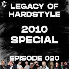 Legacy of Hardstyle #020 | Hardstyle Classics Mix (2010 Special) | HHZ, Frontliner, Zany, ...