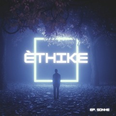 èthike - SONHE - ( Original Mix )