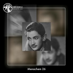 Menachem 26 [DHLA - Podcast - 83]