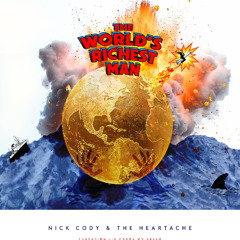 Nick Cody - The Worlds Richest Man [RADIO EDIT]