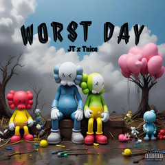 JT x Tnice - Worst Day