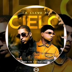La Llevo Al Cielo (RKT) - THAIEL DJ , Chencho , Ñengo Flow