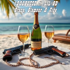 Grana, Glamour & Vibe ft. LIL GD