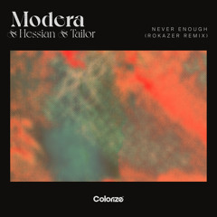 Never Enough (Rokazer Remix) [feat. Tailor]