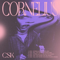 PREMIERE140 // Csk - Cornelius (Globemaster Remix)
