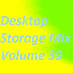 Desktop Storage Mix Volume #39