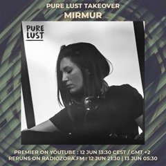MIRMUR | Pure Lust Takeover | Live from the Studio | 12/06/2021