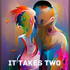 It Takes Two - Original Production