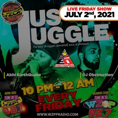 Jus' Juggle - July 2nd, 2021 Radio Show - [Abhi EarthQuake/DJ Obstruction]