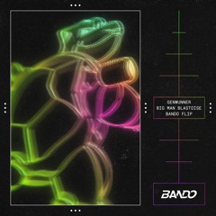 Genwunner - Big Man Blastoise (BANDO Flip) *|Free Download|*