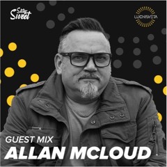 Allan McLoud - Guest Mix - LUCHiSVETA by Sistersweet 23.11.2024