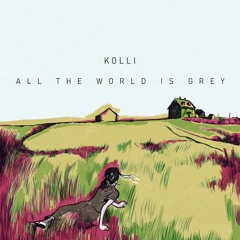 ALL THE WORLD IS GREY