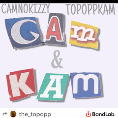 Cam & Kam ft CAMNOKIZZY