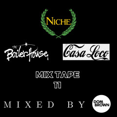 NICHE / BOILERHOUSE / CASA LOCOS MIX TAPE 11