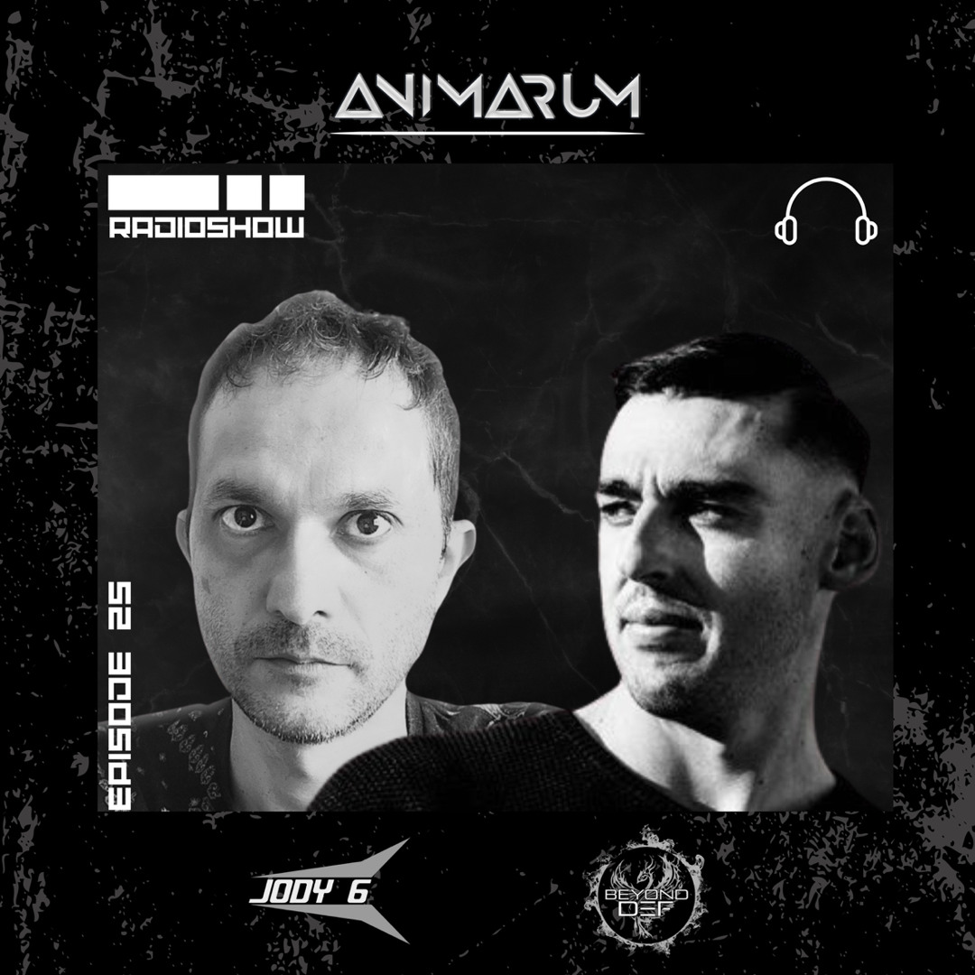 Stream Animarum Radio Show No. 25 - Jody 6 b2b Beyond Def by Animarum ...
