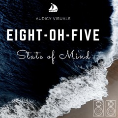 Eight Oh Five - State it Mind