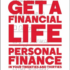 Epub✔ Get a Financial Life: Personal Finance in Your Twenties and Thirties