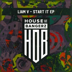 HOB066 Liam V - Start It EP (05/11/2021)