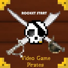 Rocket Start - Video Game Pirates