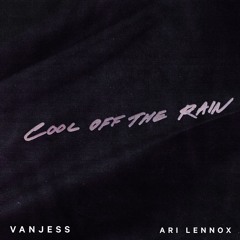 Cool Off the Rain (feat. Ari Lennox)