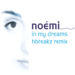 Noemi - In My Dreams - hbreakz remix