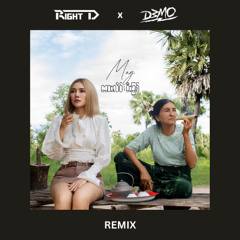 May - ဆေးလိပ်နဲ့မီးခြစ် (Right D x DeMo Remix)