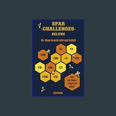 ebook read [pdf] ❤ Spar-Challenges-Deluxe: 50+ Wege zu mehr Geld und Freiheit - inkl. Life Hacks "