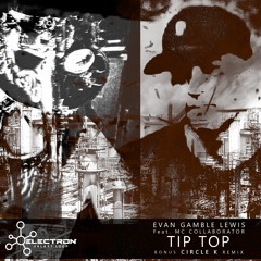 Tip Top ft. MC Collaborator (Circle K Remix)