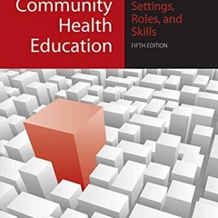 Get PDF Community Health Education: Settings, Roles, and Skills: Settings, Roles, and Skills by  Mar