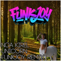 Noa Kirel - Unicorn (funkjoy Remix)