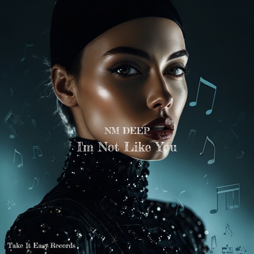 NM Deep - I'm Not Like You (Original Mix)