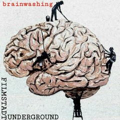 -brainwashing-                     filmstadt underground