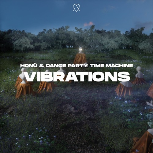 HONÜ & Dance Party Time Machine - Vibrations
