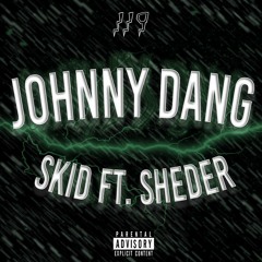 JOHNNY DANG (FEAT. SHEDER)