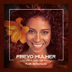 Flar & Ze Ramalho - Frevo Mulher (Remix)